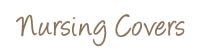 Nursing Covers